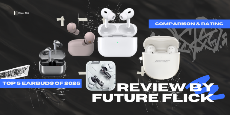 Top 5 Earbuds of 2025 reviewed